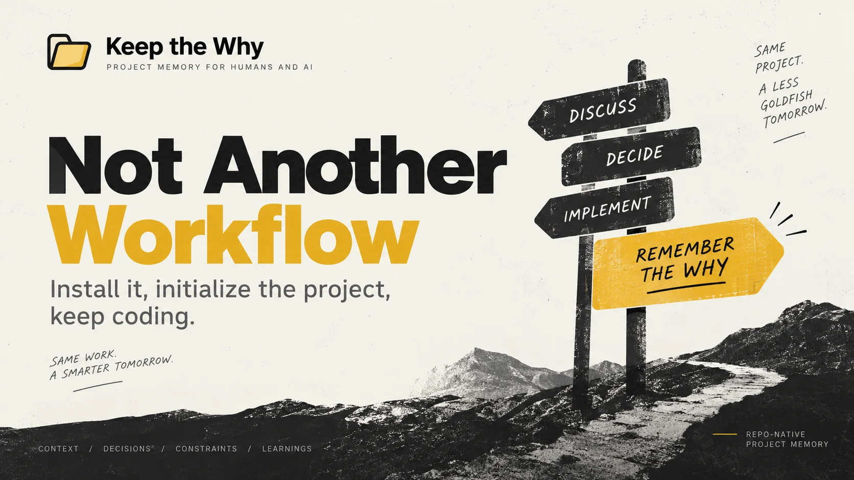Keep the Why is not another workflow