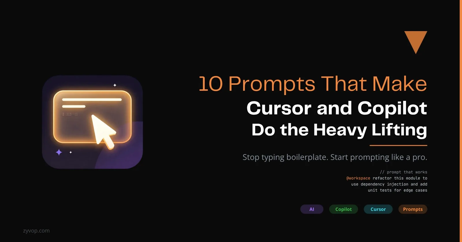 10 Prompts That Make Cursor and Copilot Do the Heavy Lifting