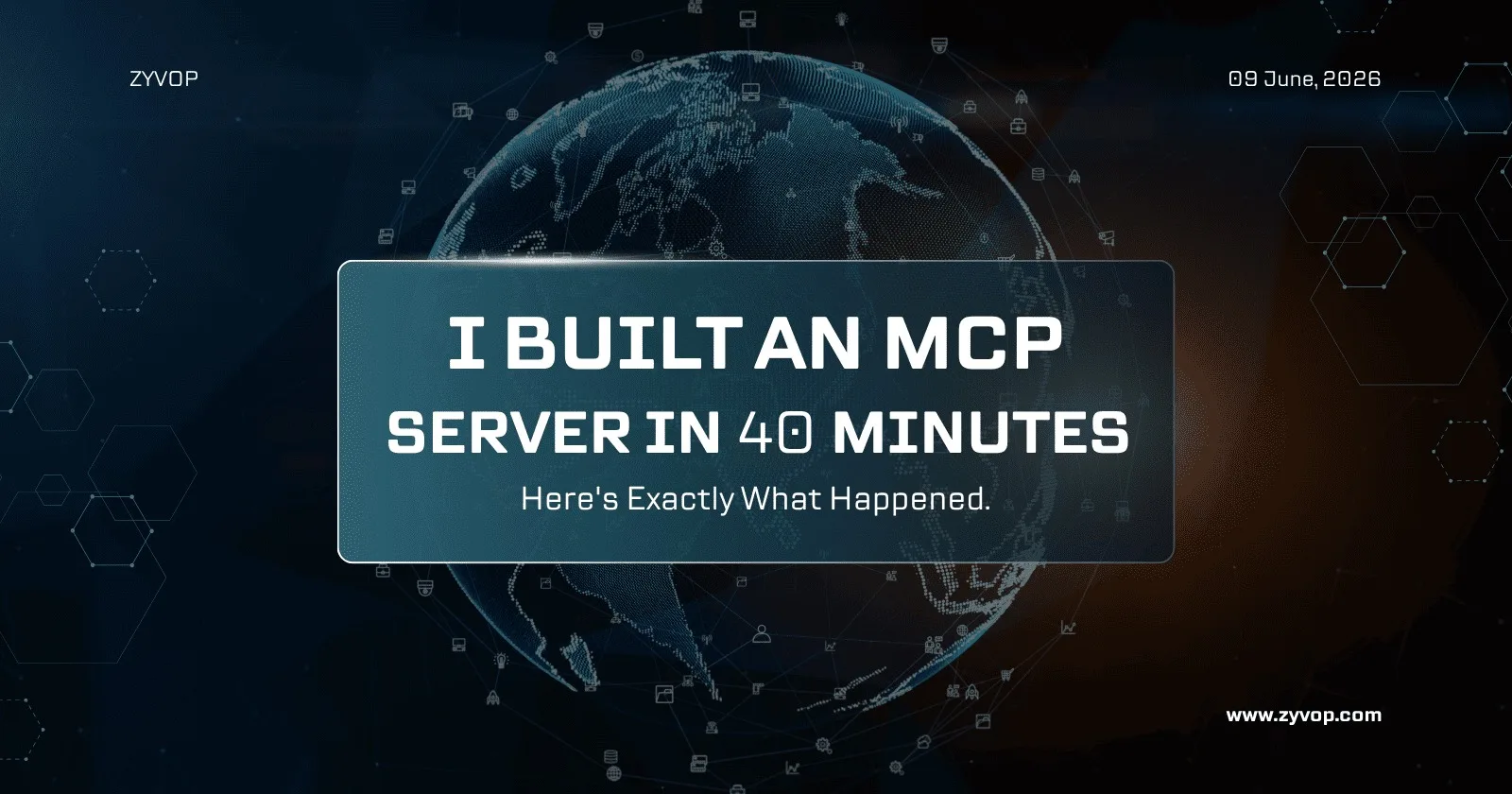 I Built an MCP Server in 40 Minutes. Here's Exactly What Happened.
