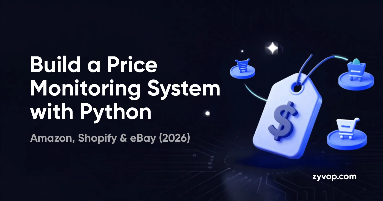 Build a Price Monitoring System with Python: Amazon, Shopify & eBay (2026)