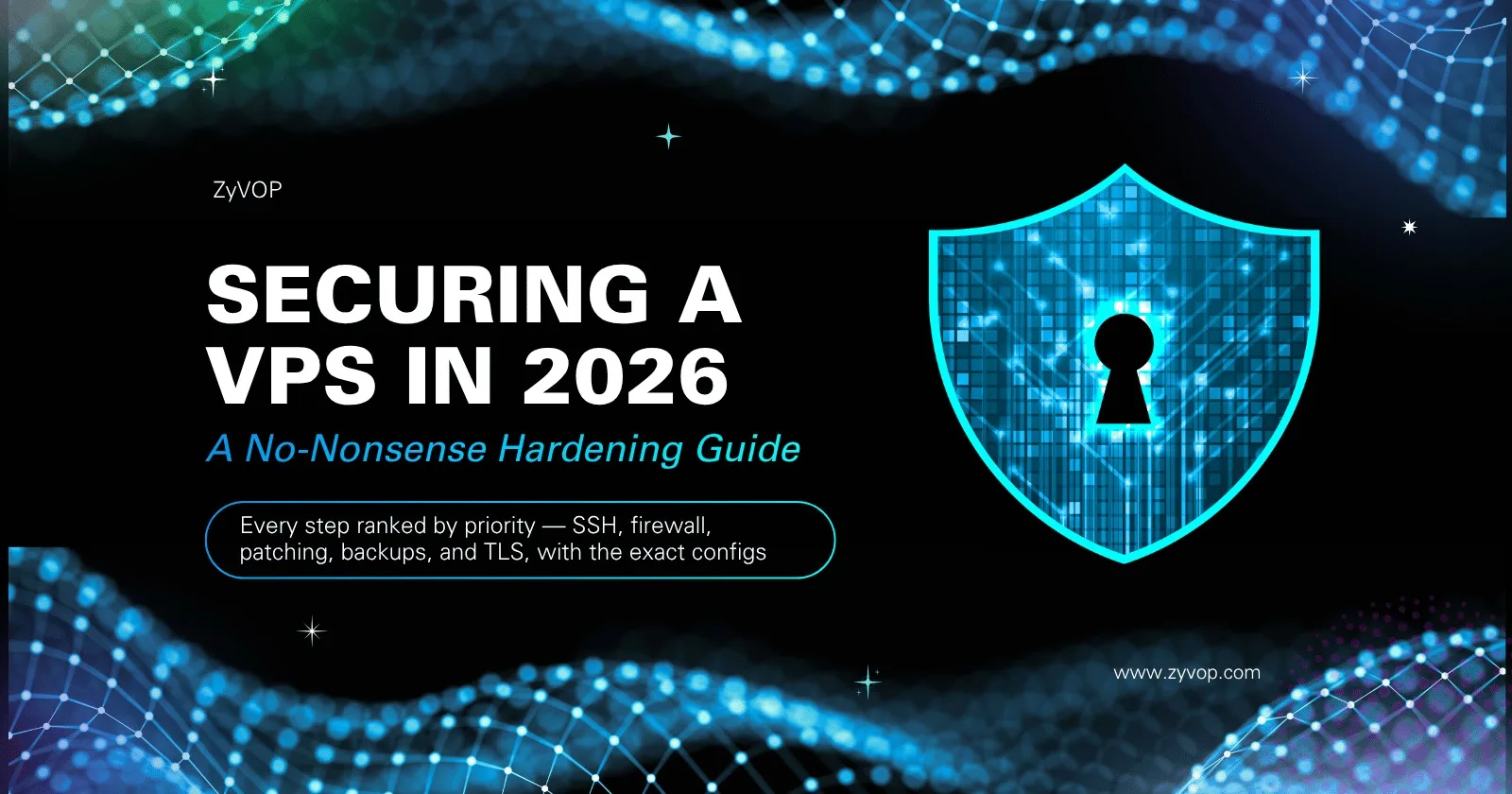 Securing a VPS in 2026: A No-Nonsense Hardening Guide
