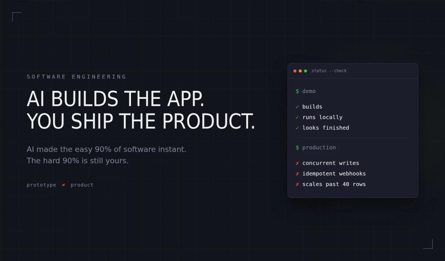 AI Doesn't Ship Software. You Still Do.