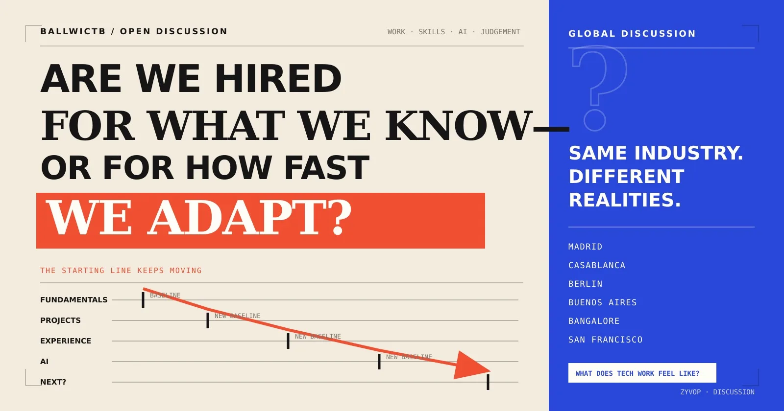 Are We Still Hired for What We Know, or for How Fast We Can Adapt?