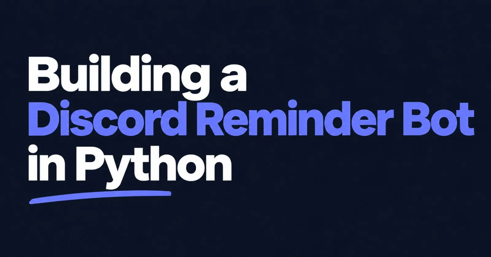Building a Discord Reminder Bot in Python