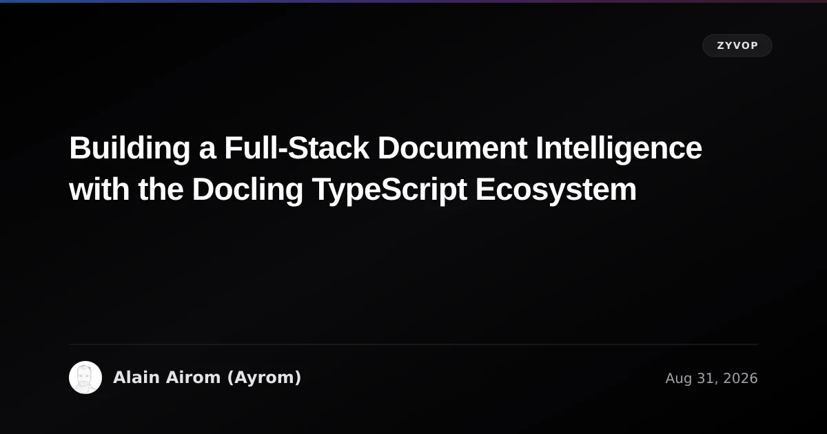 Building a Full-Stack Document Intelligence with the Docling TypeScript Ecosystem