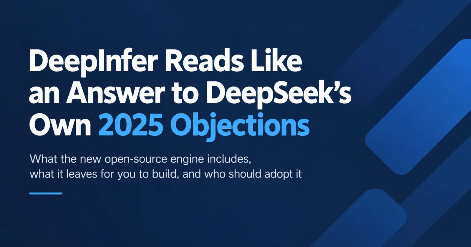 DeepInfer Reads Like an Answer to DeepSeek’s Own 2025 Objections