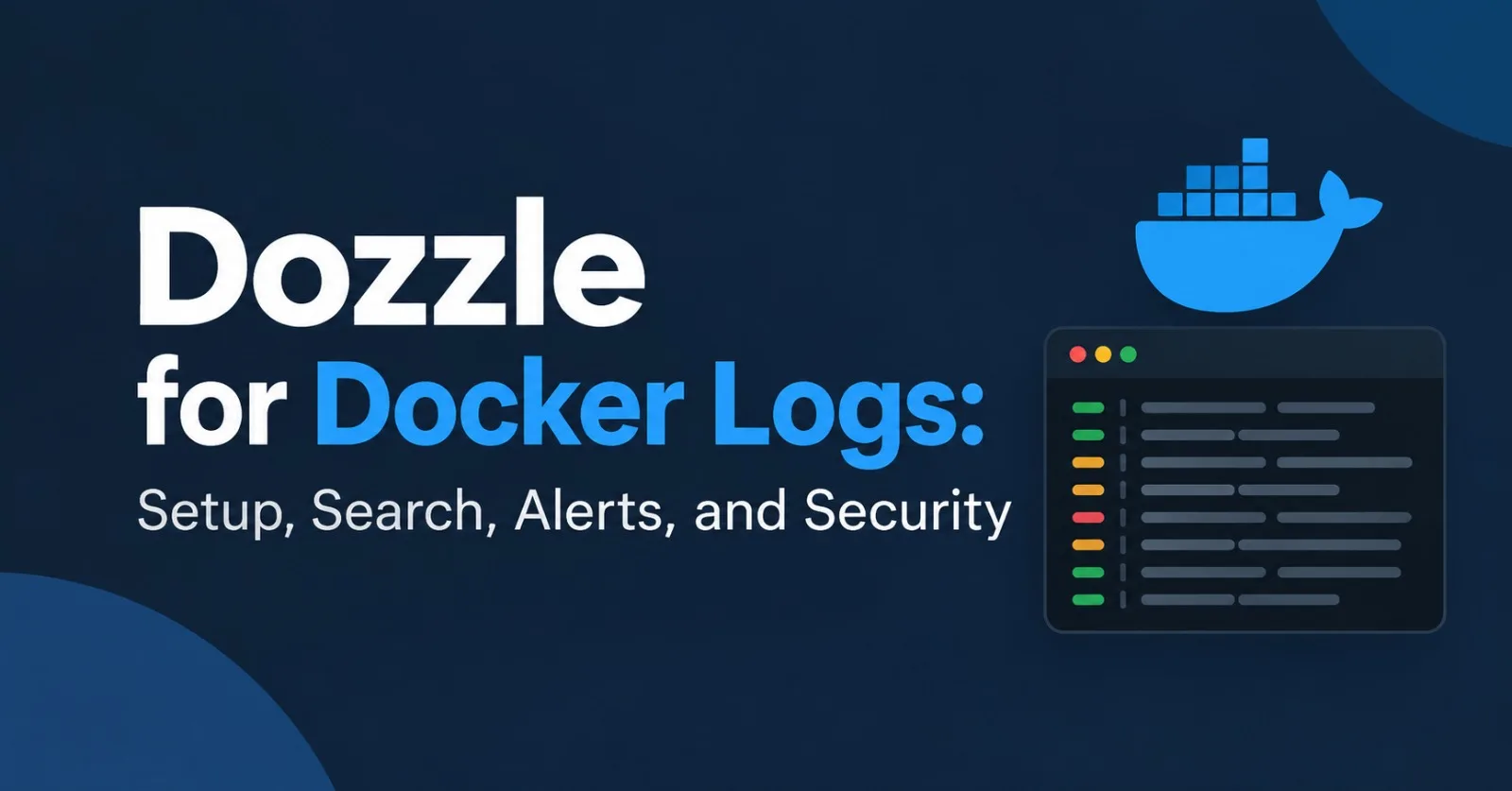 Dozzle: The Complete Guide to Real-Time Docker Log Viewing