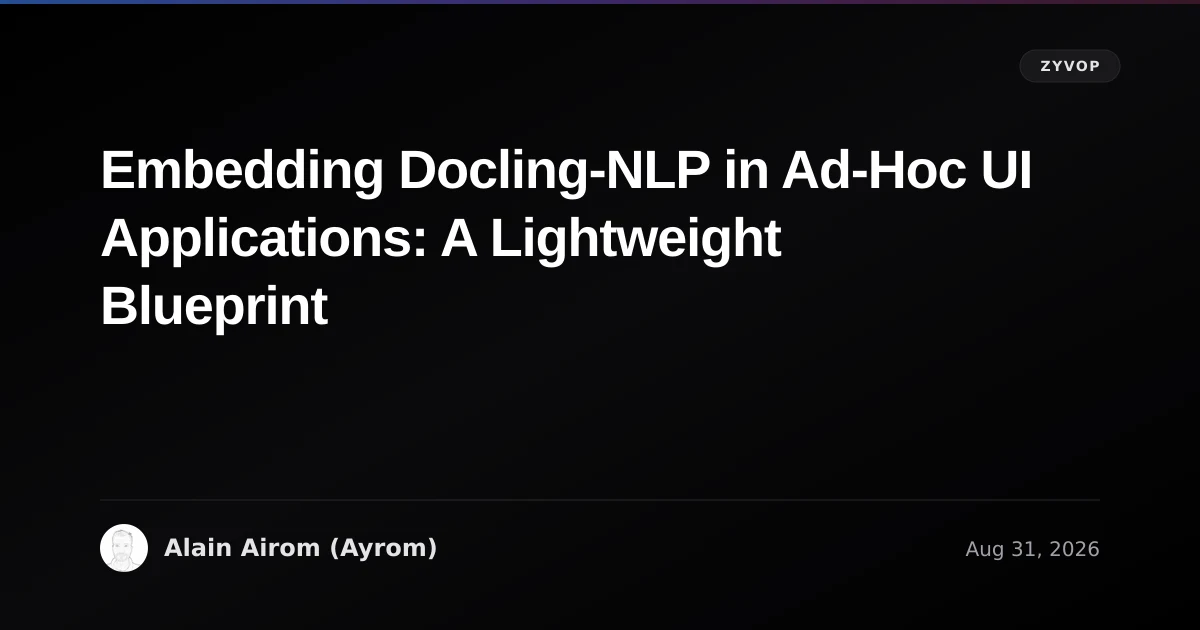 Embedding Docling-NLP in Ad-Hoc UI Applications: A Lightweight Blueprint
