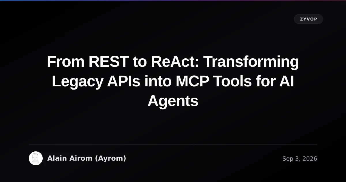 From REST to ReAct: Transforming Legacy APIs into MCP Tools for AI Agents