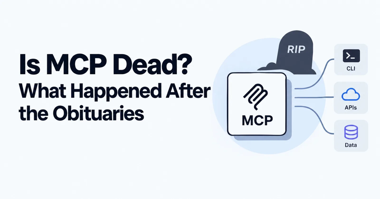 Is MCP Dead? What Happened After the Obituaries
