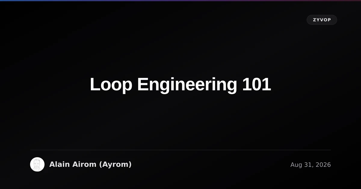 Loop Engineering 101