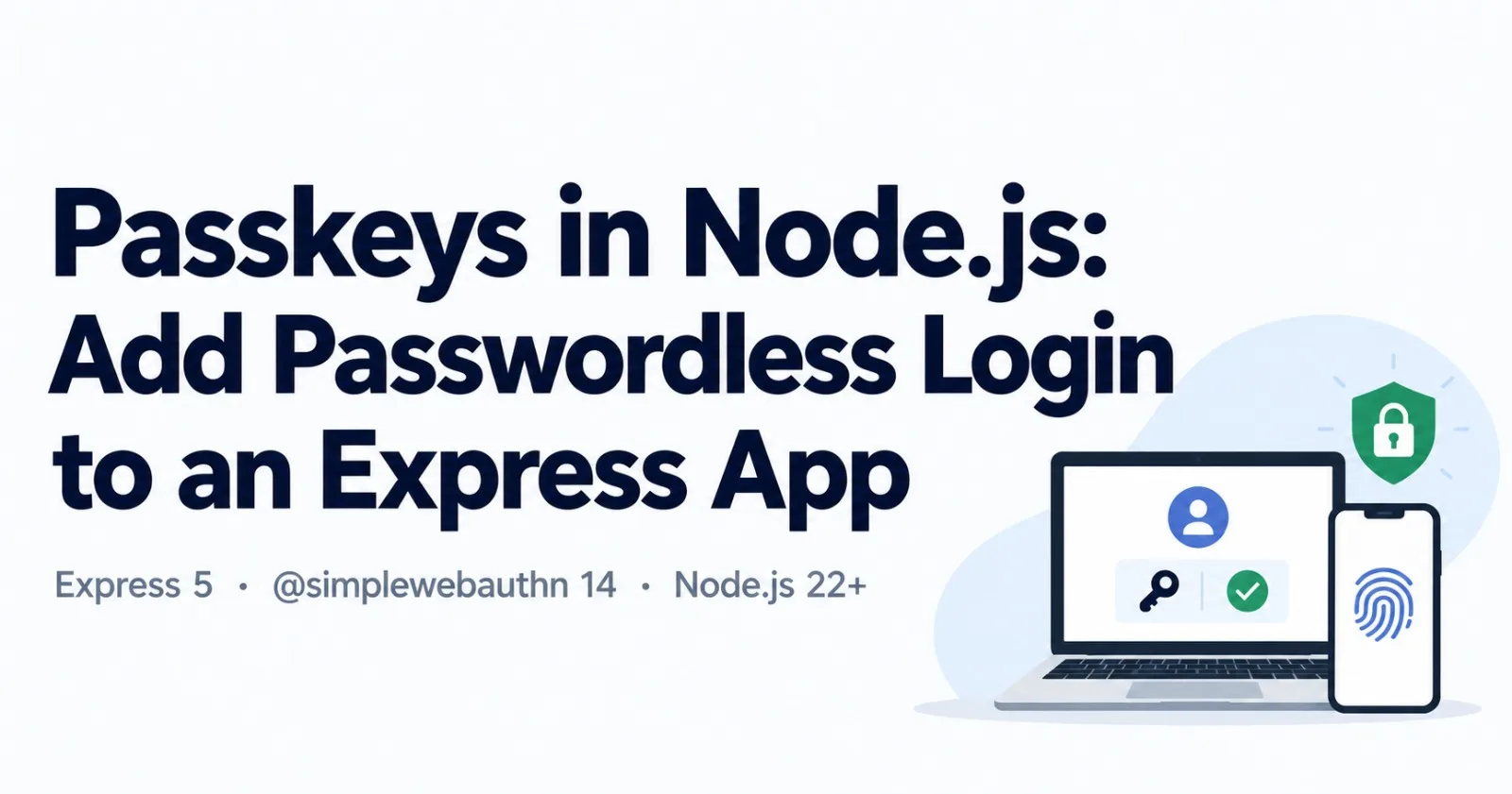 Passkeys in Node.js: Add Passwordless Login to an Express App