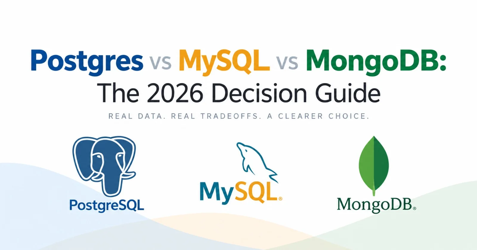 Postgres vs MySQL vs MongoDB: The 2026 Decision Guide