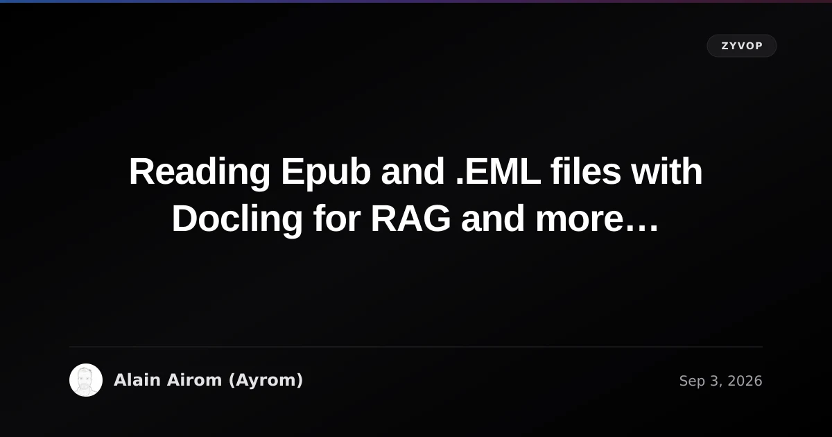 Reading Epub and .EML files with Docling for RAG and more…