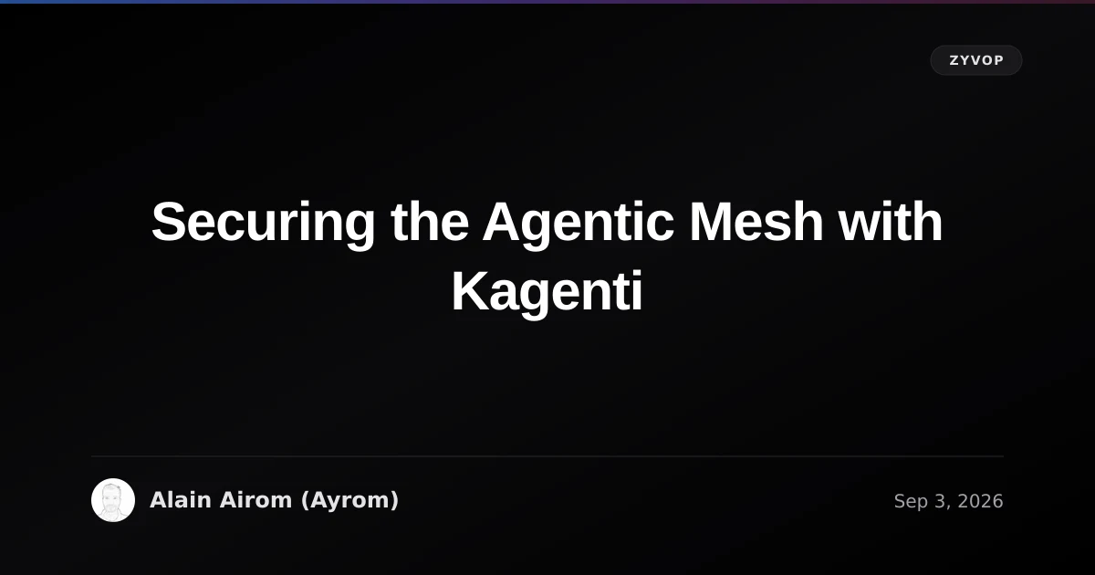 Securing the Agentic Mesh with Kagenti