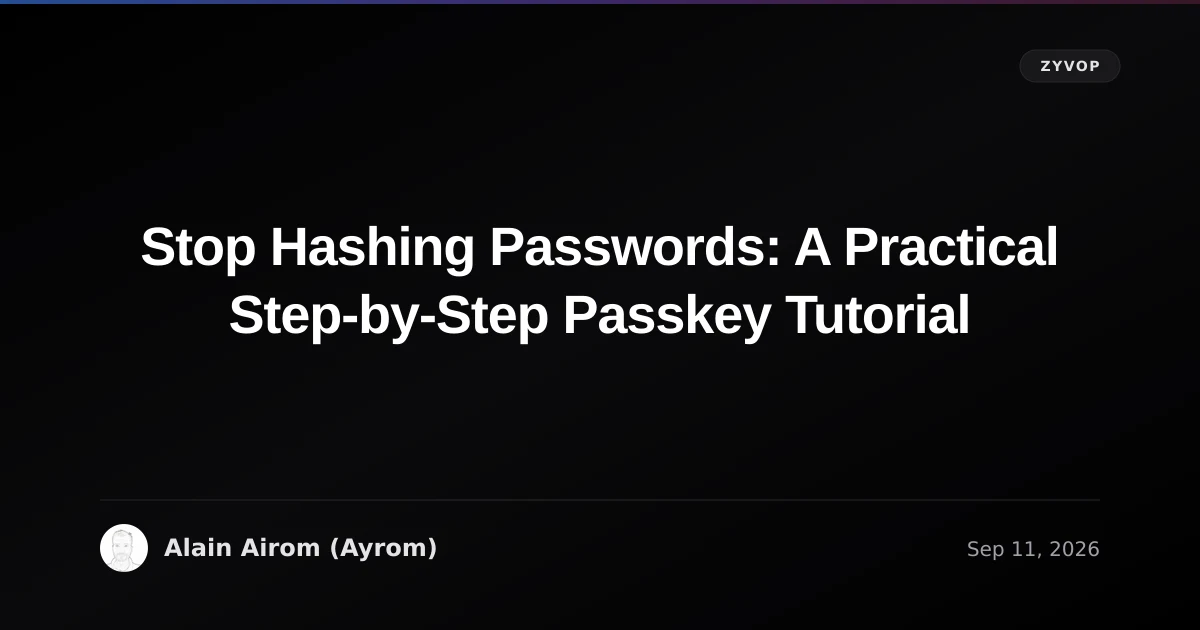 Stop Hashing Passwords: A Practical Step-by-Step Passkey Tutorial