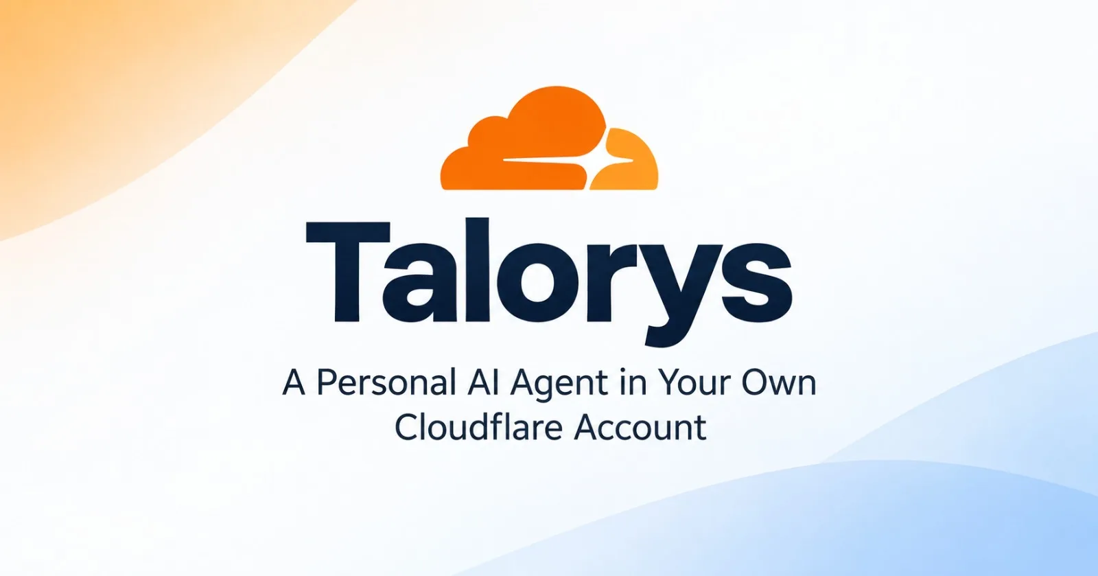 Talorys: A Personal AI Agent in Your Own Cloudflare Account