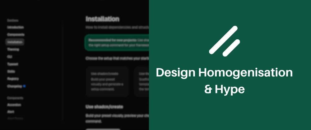 Why I Avoid shadcn/ui: Design Homogenisation & Hype
